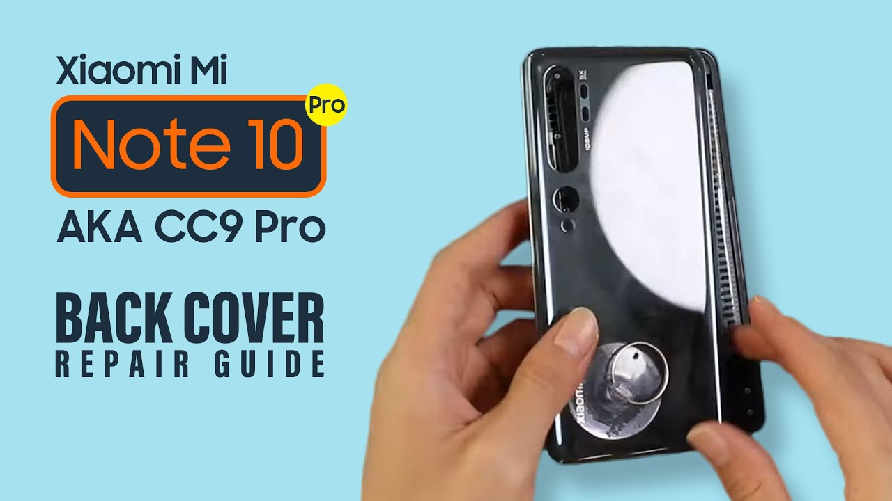 Xiaomi Mi Note 10 back cover Replacement | CC9 PRO