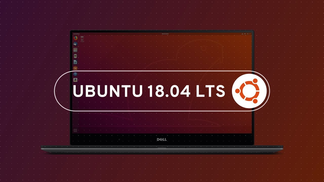 Ubuntu 18.04 LTS - See What's New