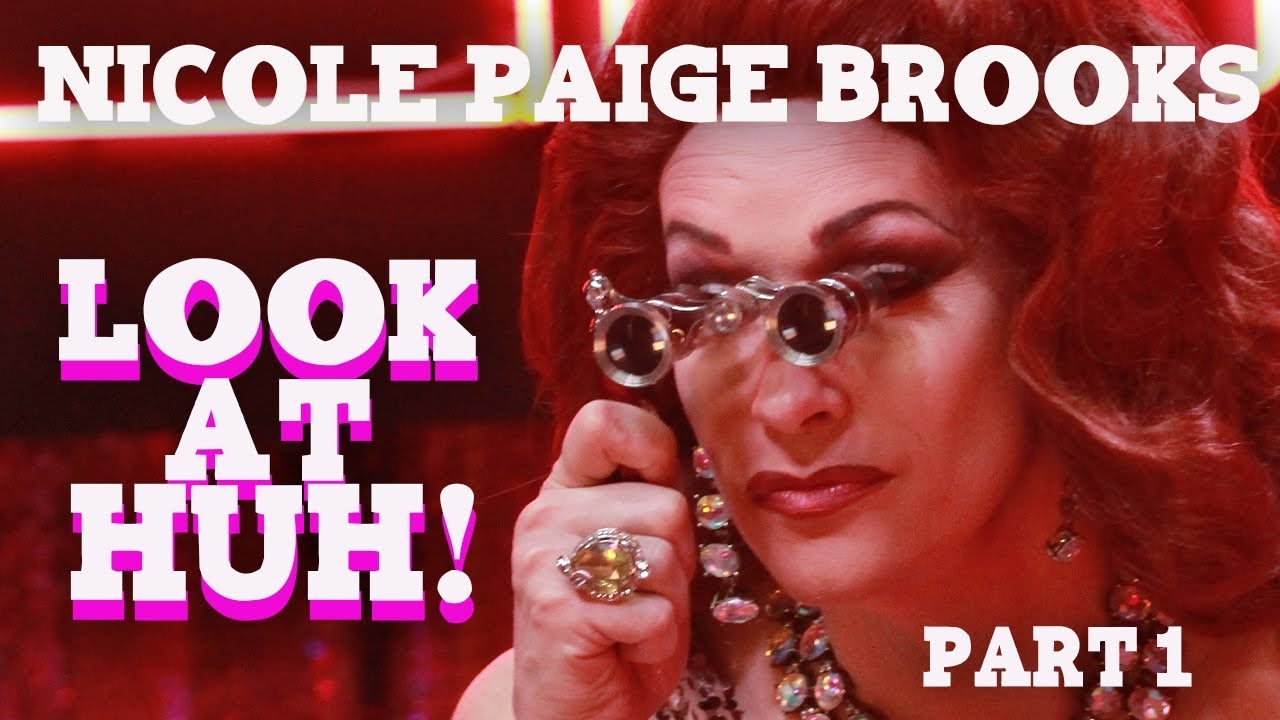 NICOLE PAIGE BROOKS on Look At Huh - Part 1