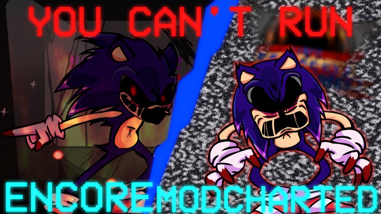 YOU CAN'T RUN ENCORE MODCHARTED - VS SONIC.EXE - FRIDAY NIGHT FUNKIN'