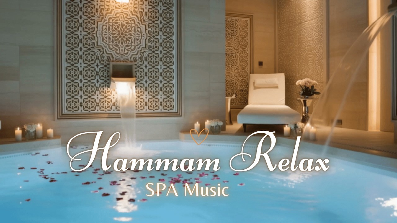 🌺 Elegant Hammam Spa Music • 3 Hours Candlelight Bath & Full Body Calm | Hammam Relax 🌫️