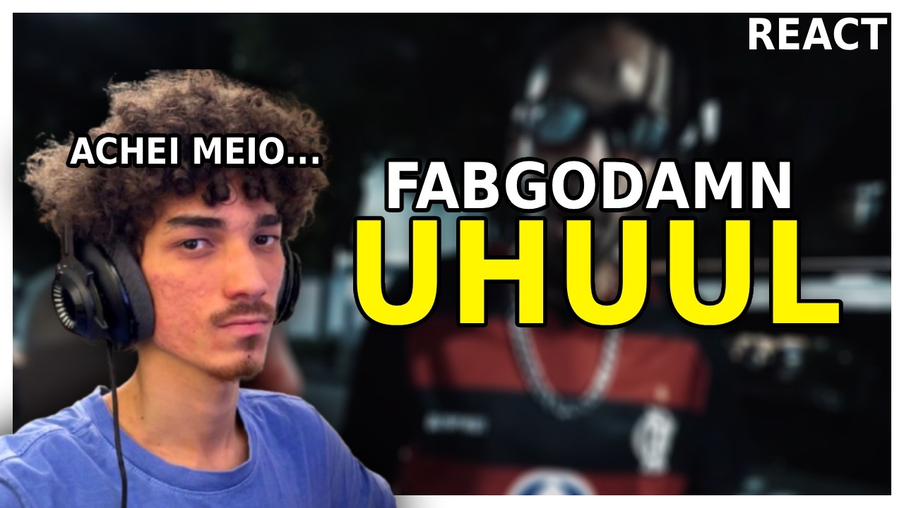 FAB GODAMN - UHUUL | REACT