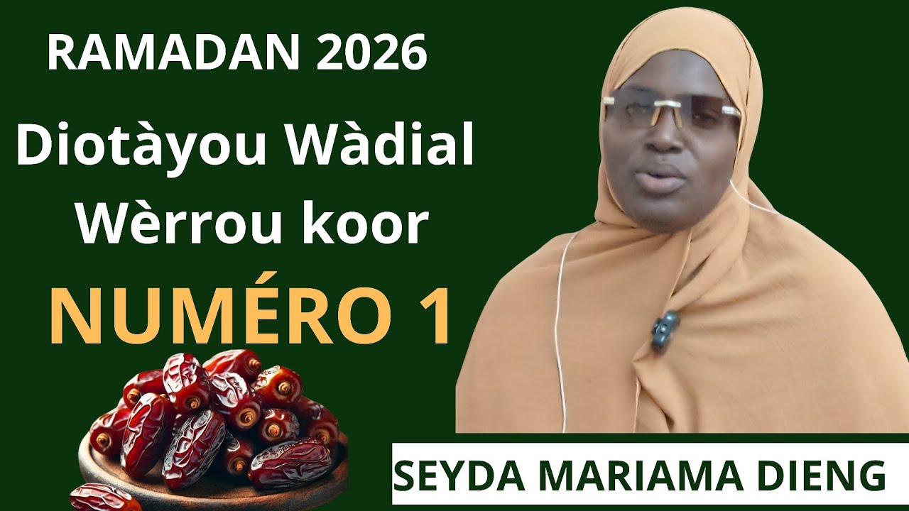 RAMADAN 2026 :Diotàyou Wàdial Wèrrou koor NUMERO 1 Seyda Mariama dieng