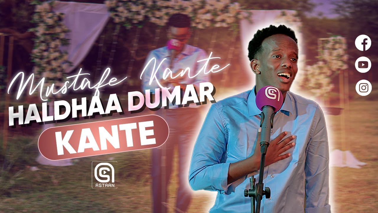 Mustafe Kante | Haldhaa Dumar | Astaan Music 2025