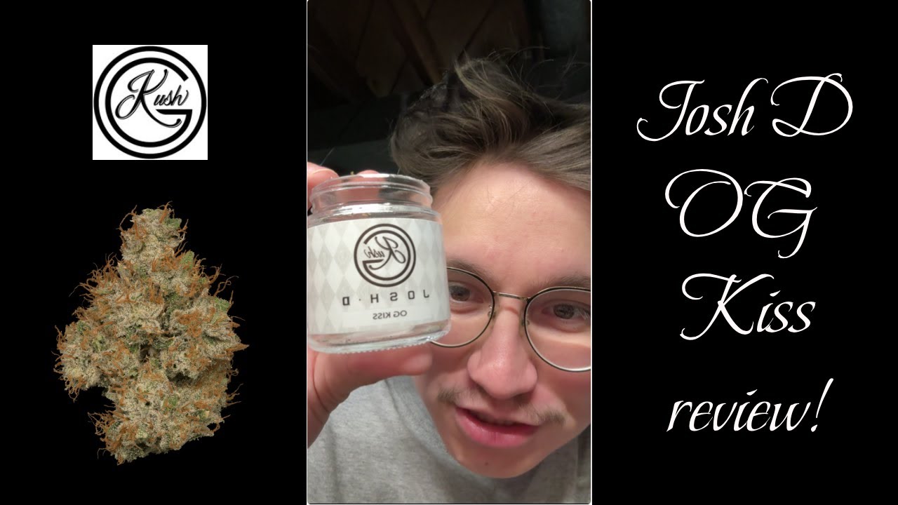 Josh D OG Kiss review
