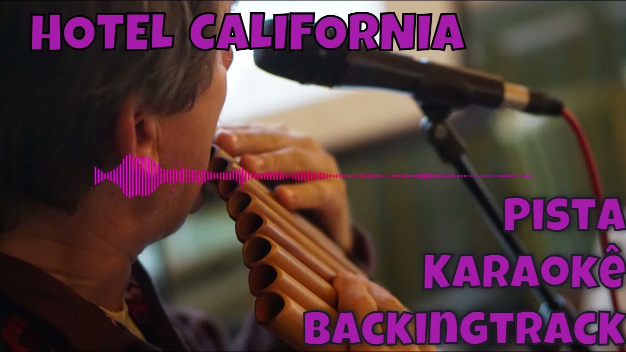 🎼HOTEL CALIFORNIA - Pista - Karaokê - BackingTrack