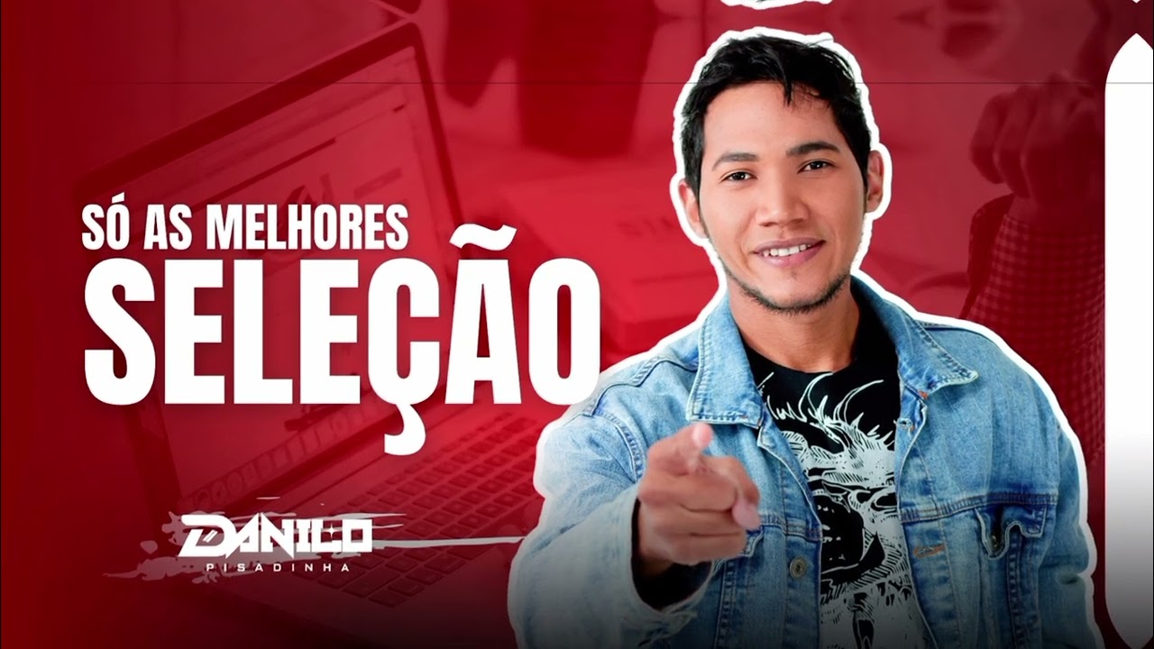 DANILO PISADINHA _ SELEÇÃO _ SÓ AS MELHORES
