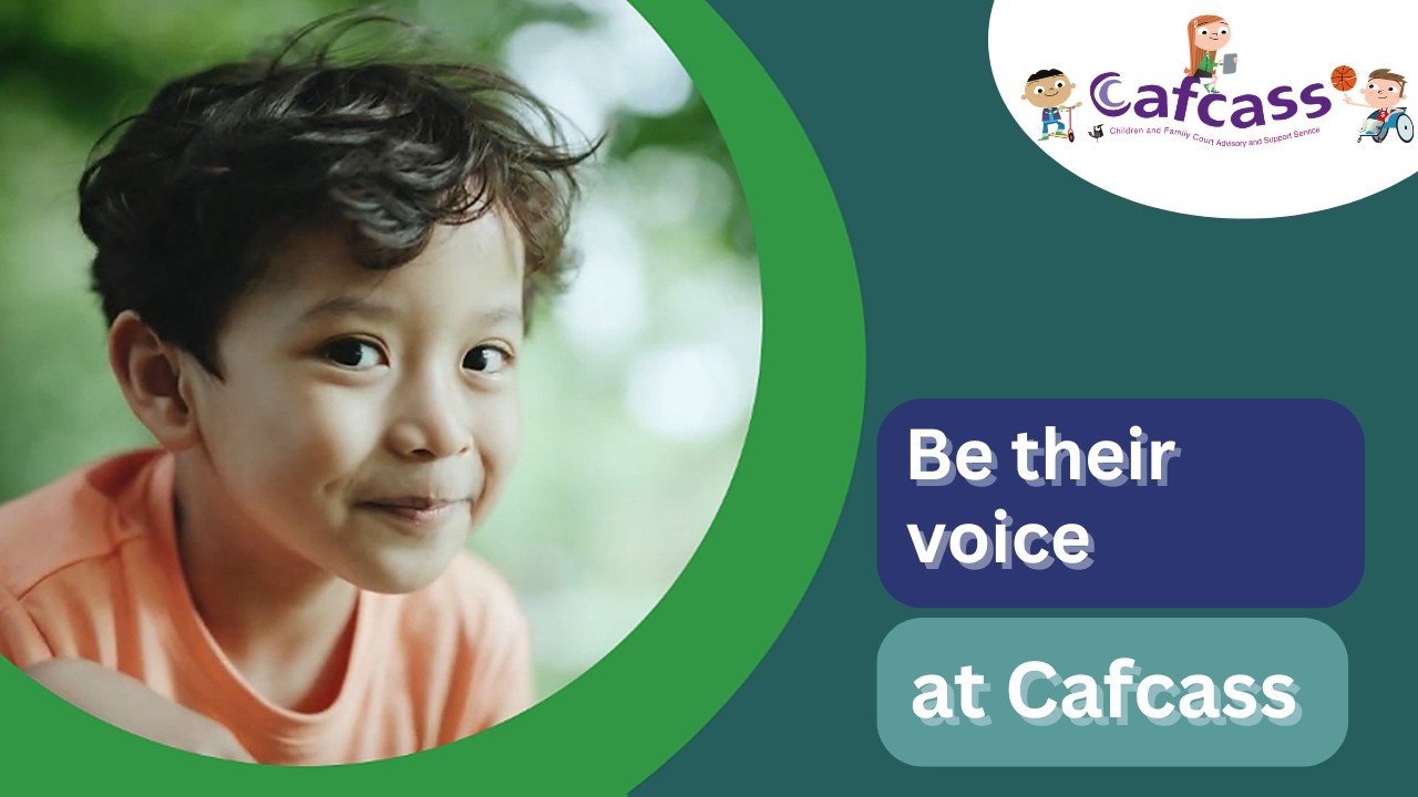 Cafcass - Be Their Voice