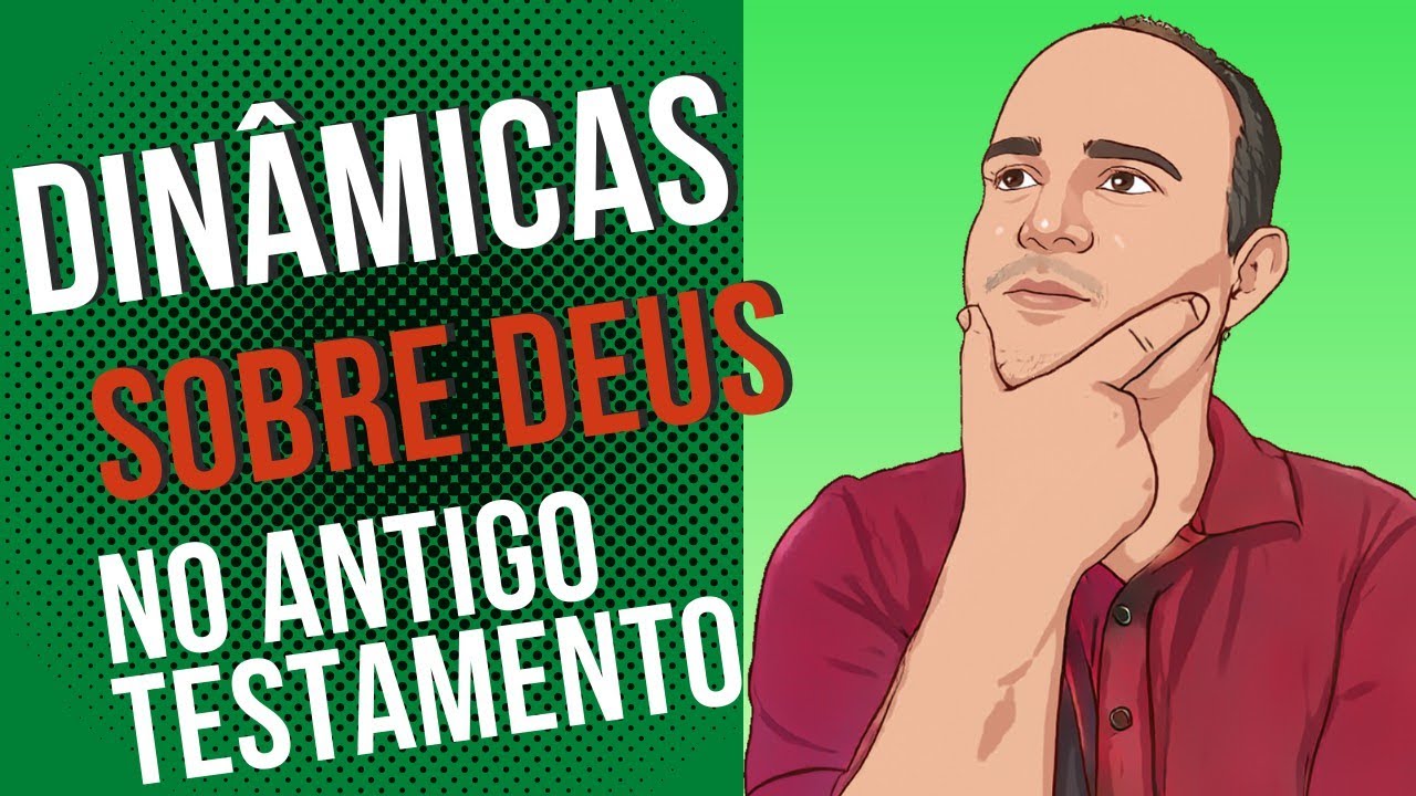 Dinâmicas sobre Deus no antigo testamento