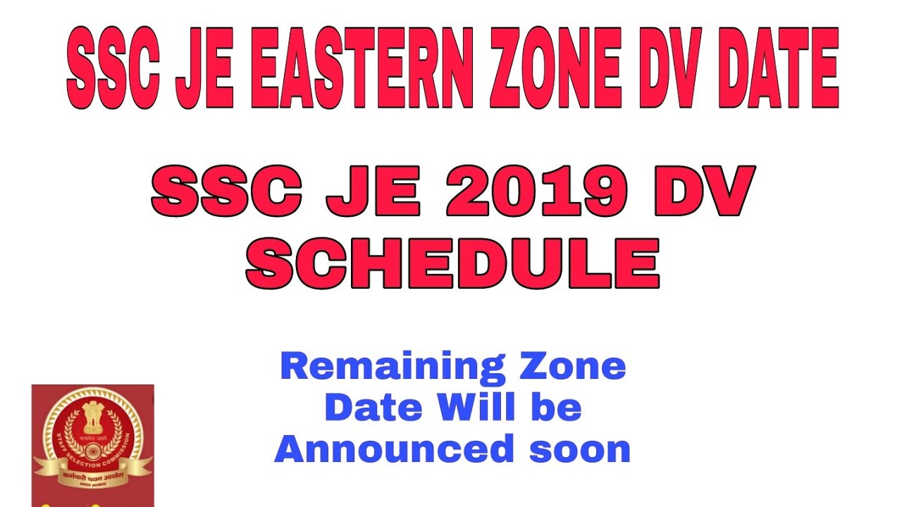 SSC JE Eastern Region DV SCHEDULE|SSC JE DV DOCUMENT|SSC JE|SSC JE 2019 DV Important information