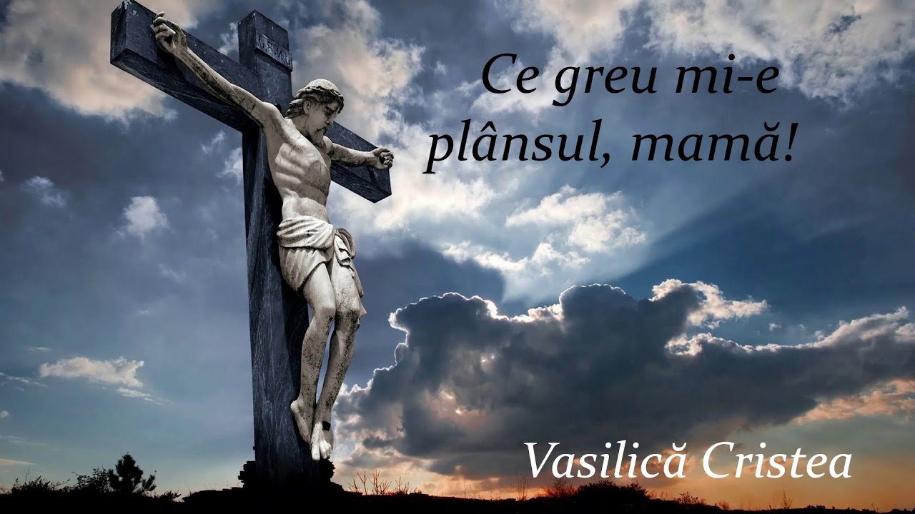 Ce greu mi-e plânsul, mamă ! - Vasilică Cristea - Oastea Domnului