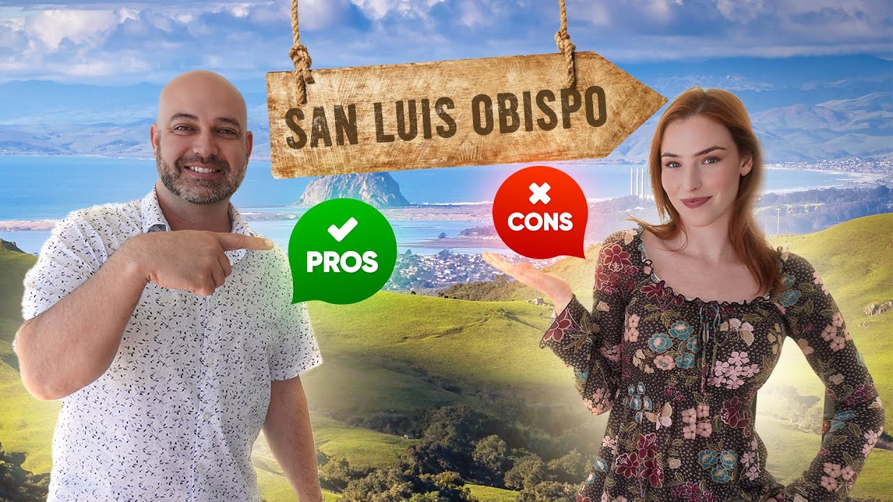 Moving to San Luis Obispo? - MUST REVIEW PROS & CONS