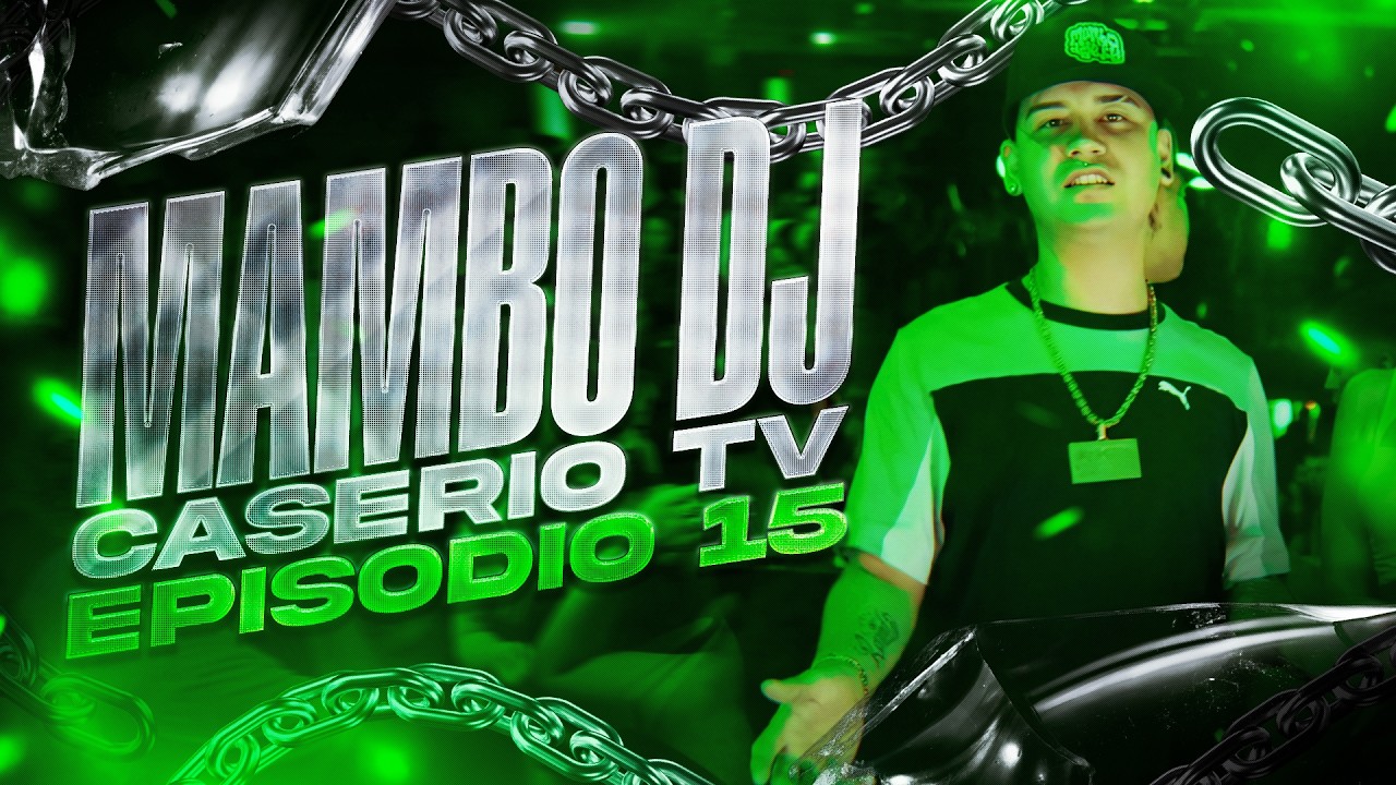 MAMBO DJ | CASERIO TV 15 | SET RKT