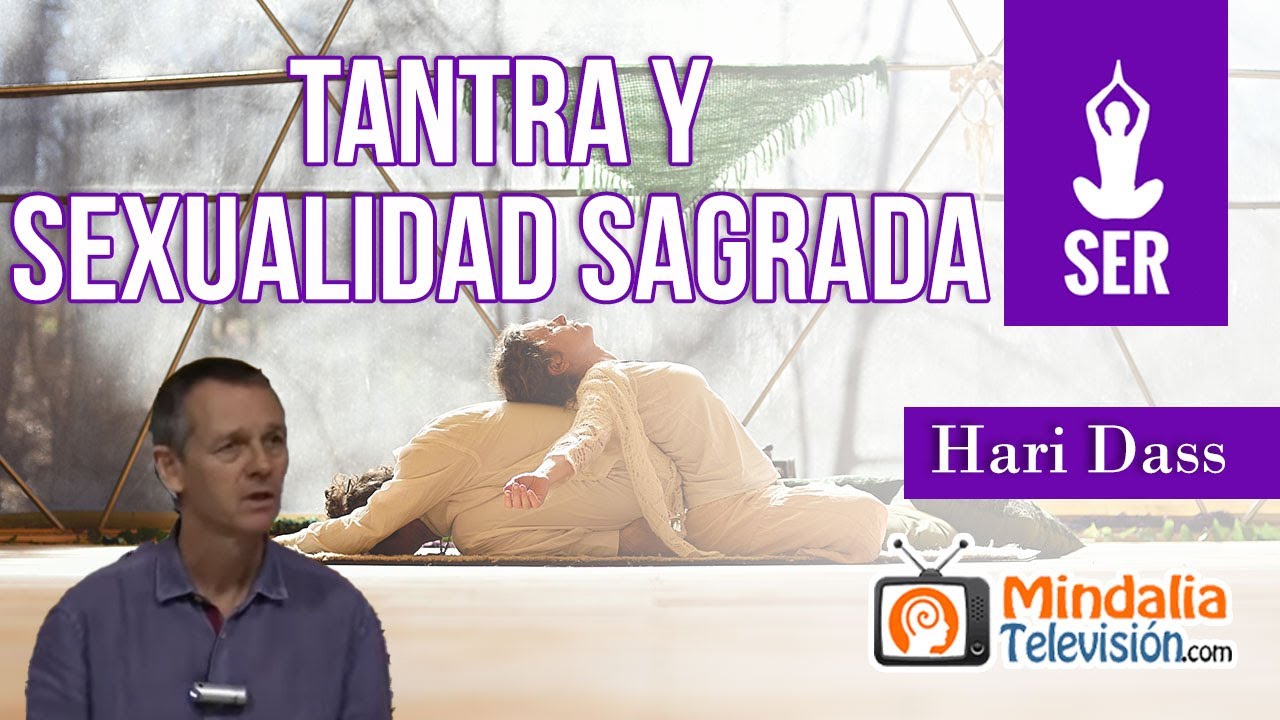 Tantra y Sexualidad sagrada, por Hari Dass