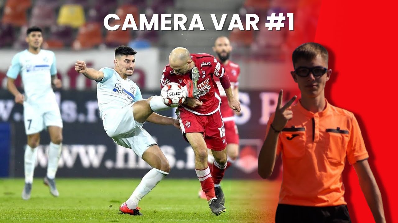 Arbitru Reactioneaza | Camera VAR #1