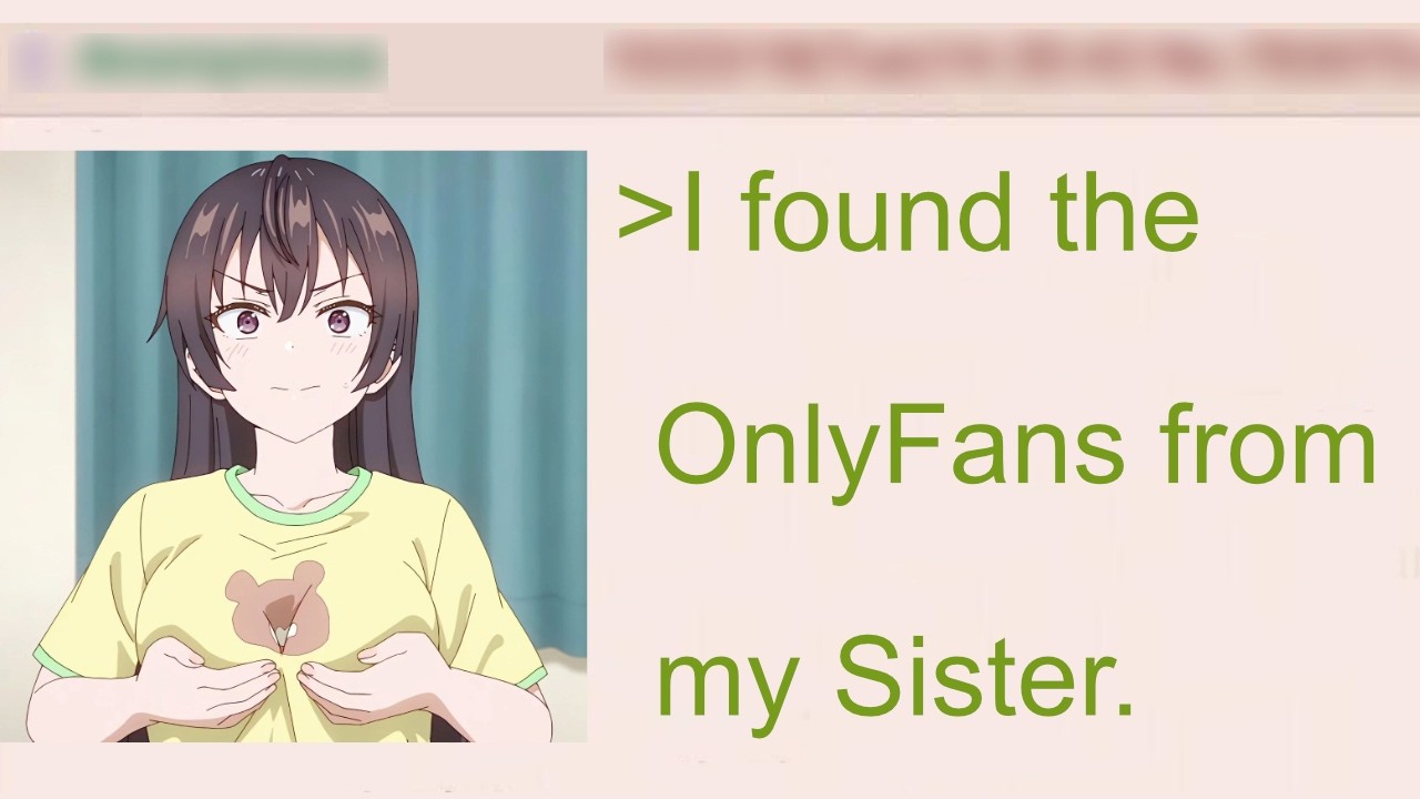 Anon found his Sister's OnlyFans | 4Chan Greentext Stories Compilation