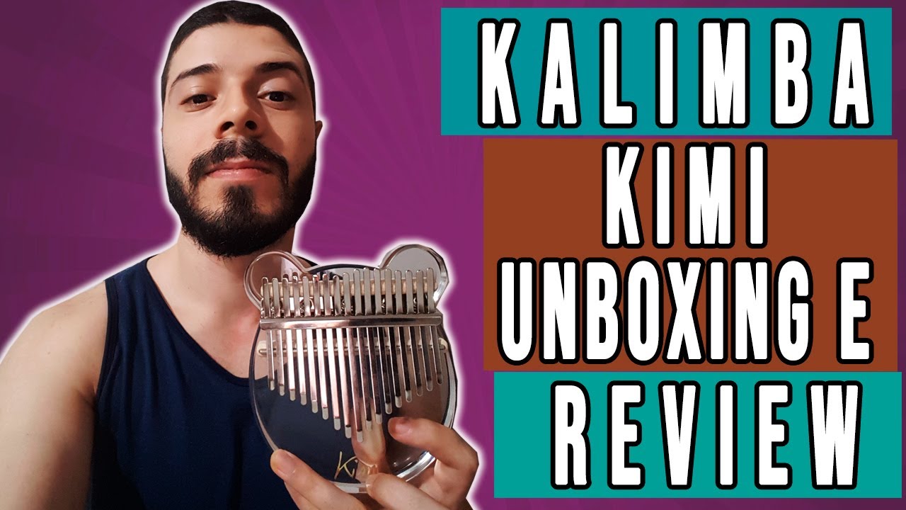 Unboxing e Review Teste da Kalimba Kimi De Acrílico Comprada No Aliexpress
