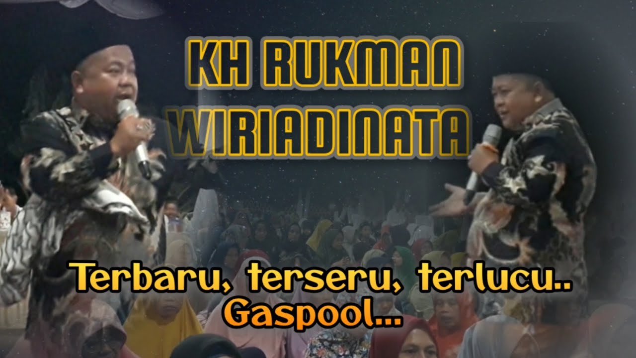 Terseru, terlucu, Gaspooll, ngabarakatak, Kh Rukman wiriadinata