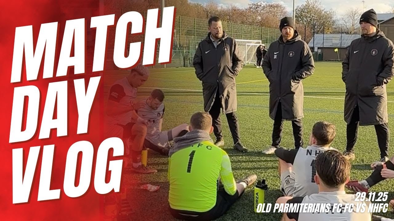 MATCH DAY VLOG | 29.11.25 | Old Parmiterians FC
