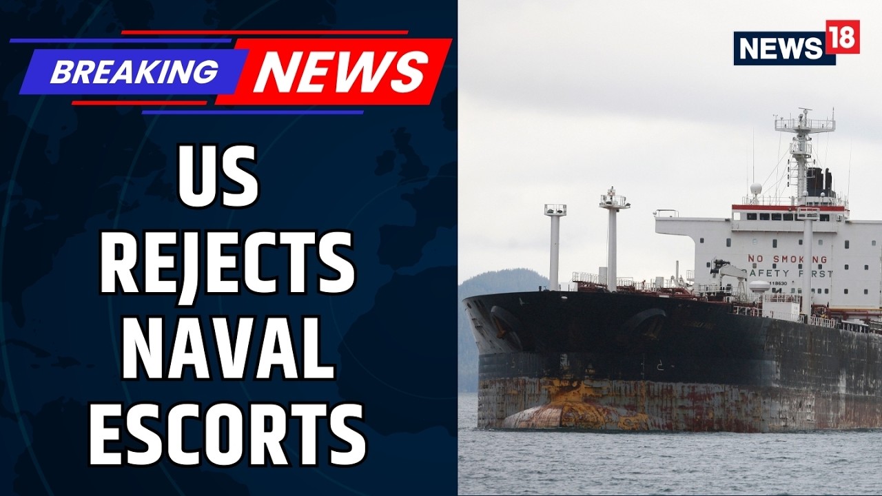US Energy Secretary Rules Out Naval Escorts for Tankers | Gulf Tensions Rise | Oil Tankers | News18