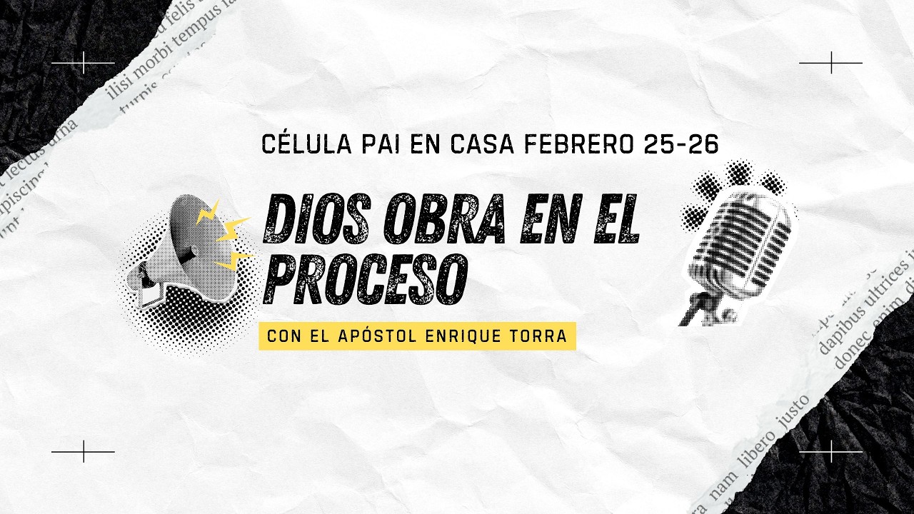 CÉLULA PAI EN CASA: Dios obra en el proceso