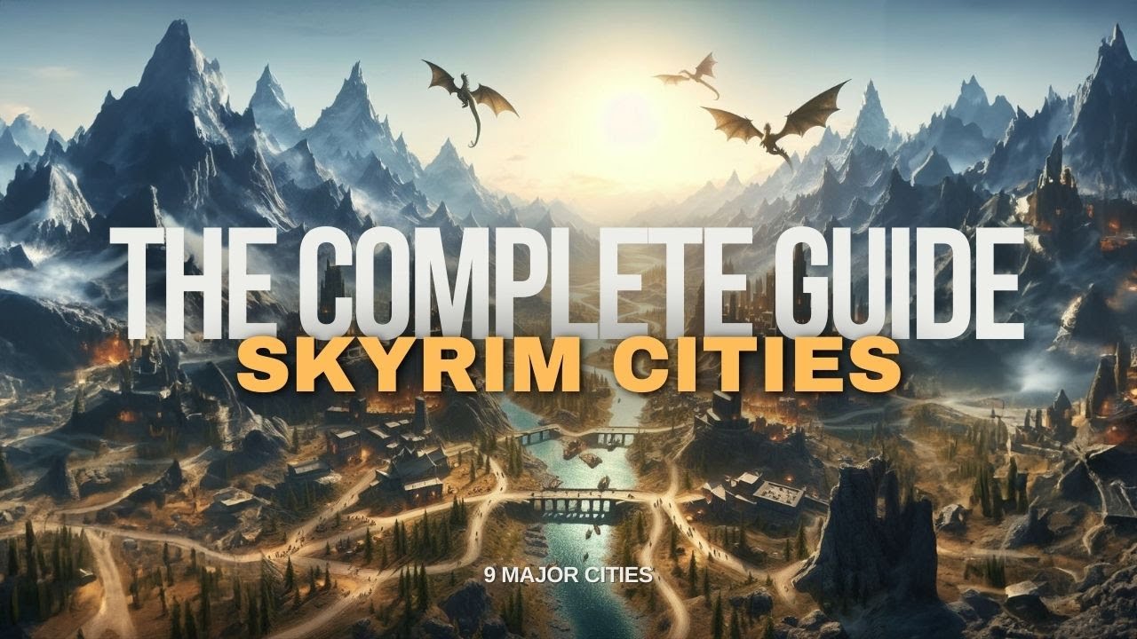 The COMPLETE Guide to Skyrim Cities | 9 Major Cities with Nolvus
