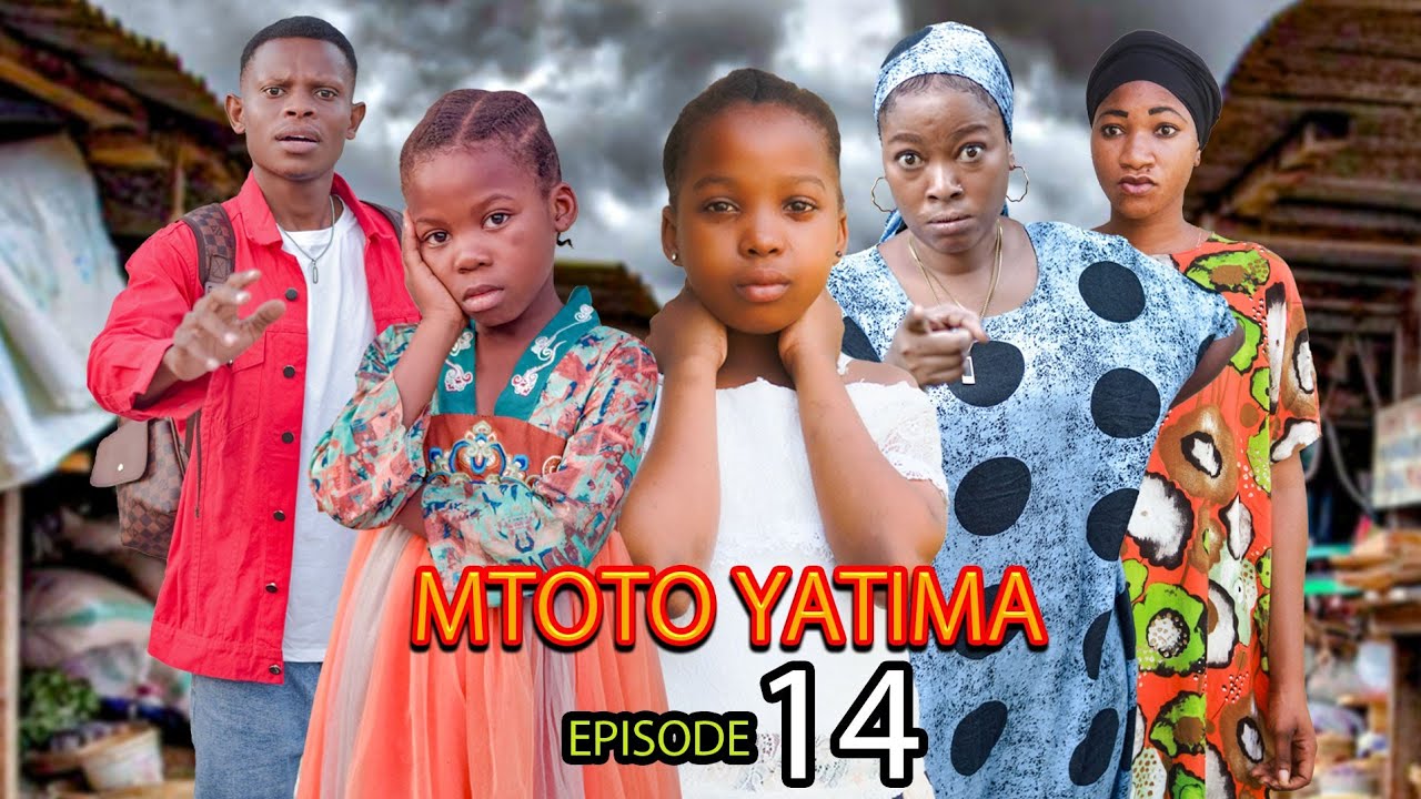 MTOTO YATIMA [ 14]
