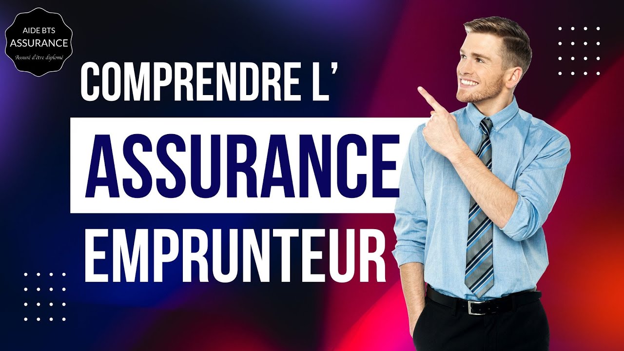 L'assurance emprunteur - Cours BTS Assurance - Les garanties - Aide BTS Assurance