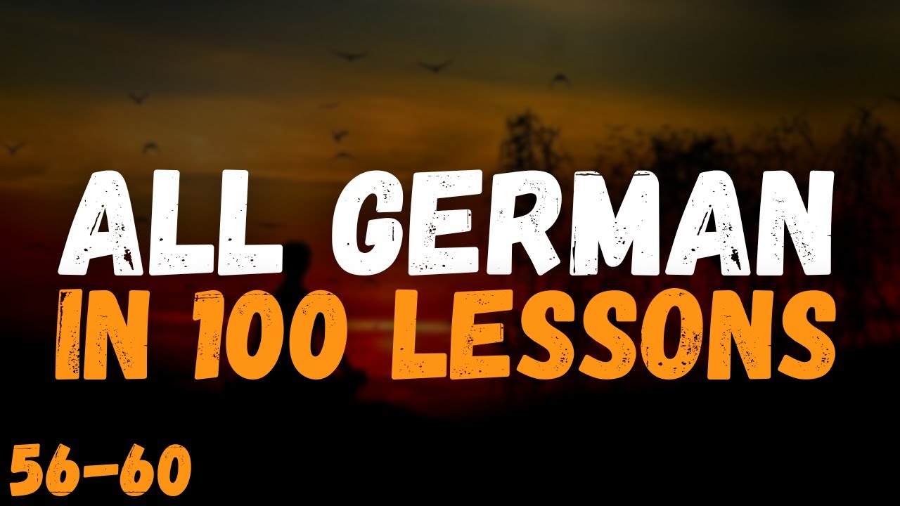All German in 100 Lessons.  Lessons 56-60