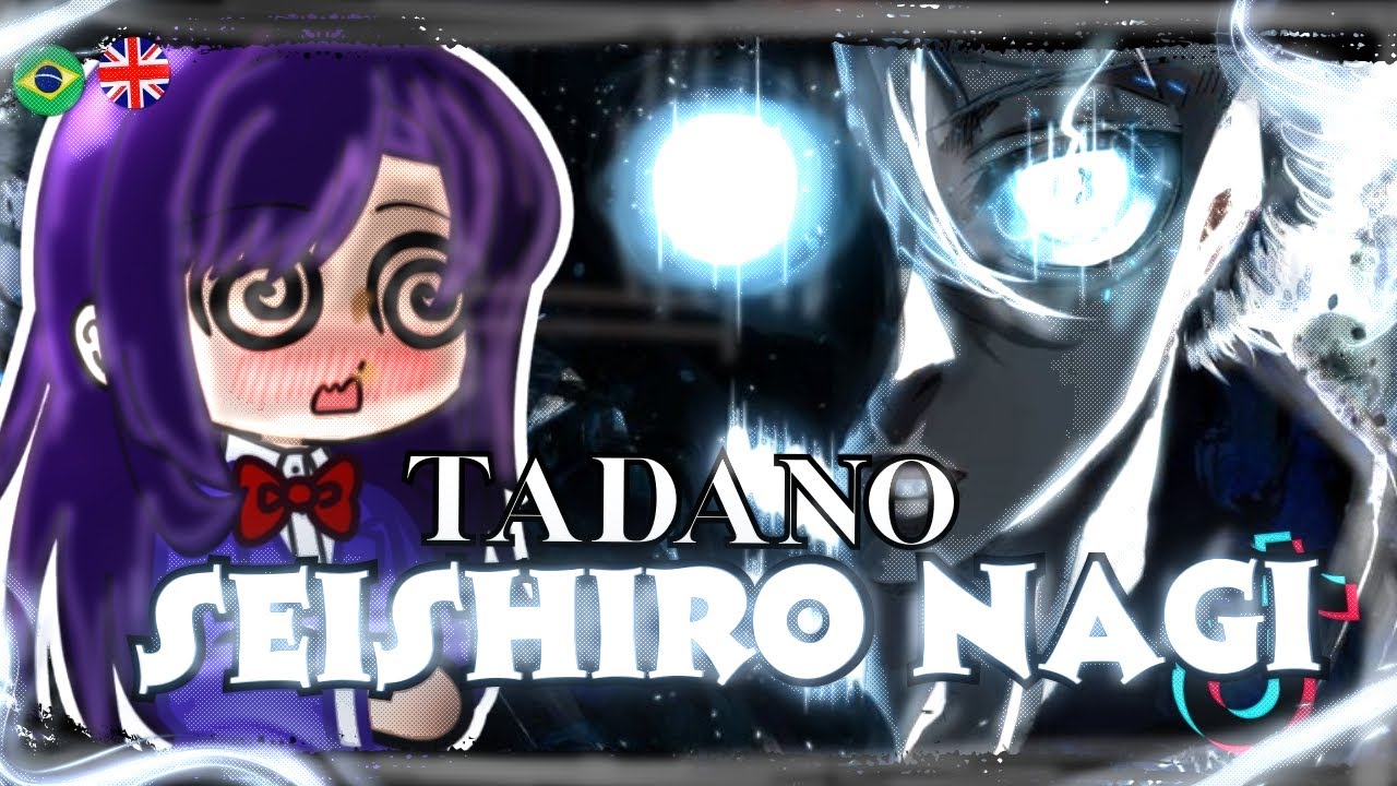 ⚽🥇 Komi Can't Communicate React To Tadano As Seishirō Nagi - Gacha React (Blue Lock) - 🇺🇸/🇧🇷