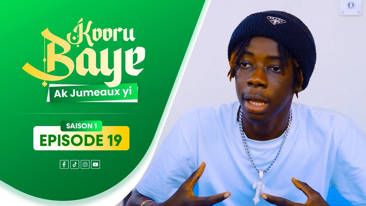 SERIE RAMADAN - KOOR BAYE AK JUMEAUX YI - ÉPISODE 19