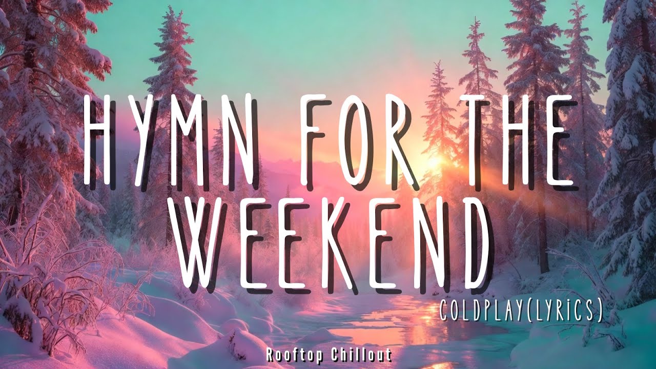 Coldplay - Hymn for the Weekend (Lyrics)  | Pop Hits 2026 🎵 Trending Music & Spotify Viral Songs