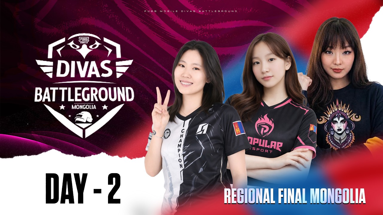 [MN] PUBG MOBILE DIVAS BATTLEGROUND S1 | Regional Finals : 🇲🇳MONGOLIA | DAY - 2