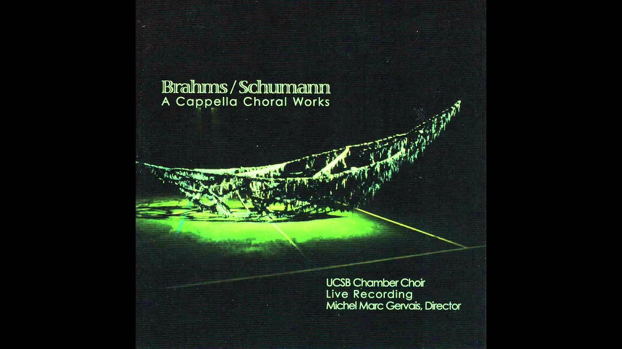Schumann – Gute Nacht / UCSB Chamber Choir