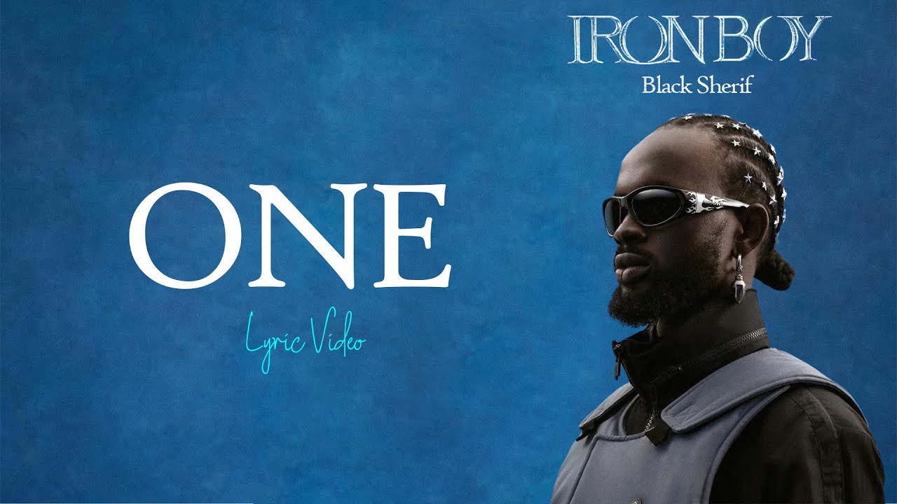 Black Sherif - One (Official Lyric video)  | IRONBOY