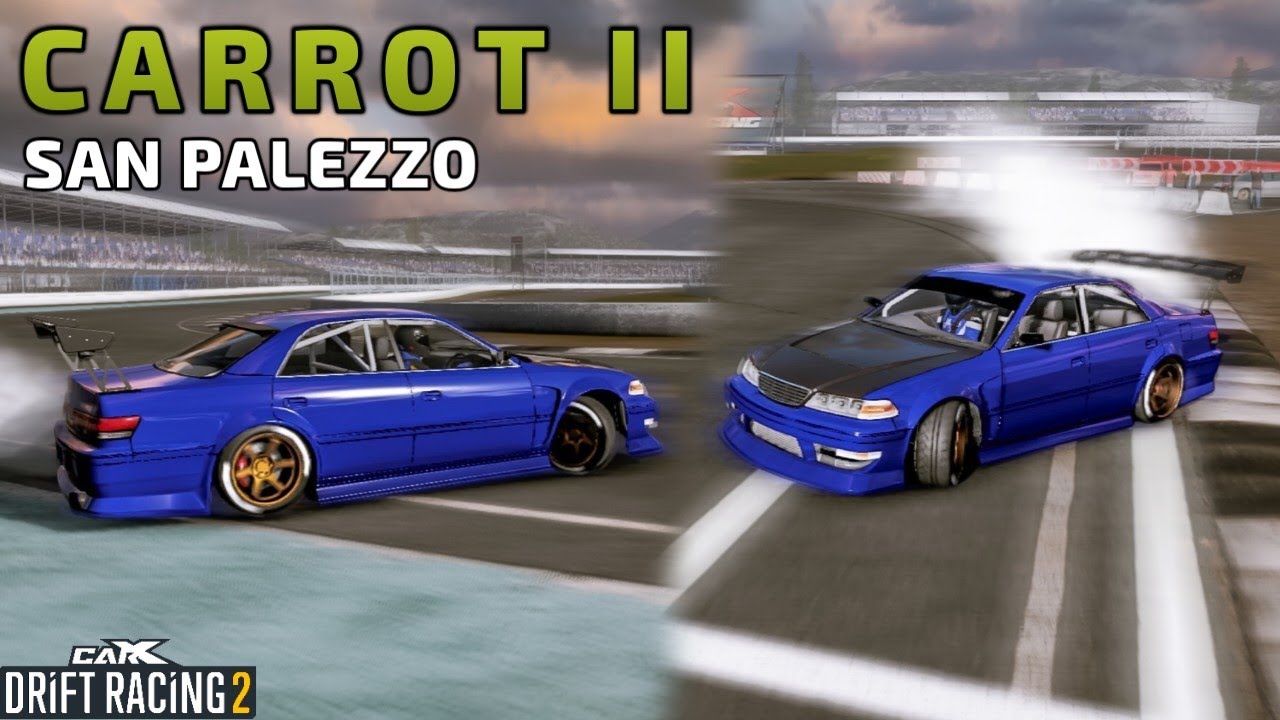 CARROT II (Toyota Chaser JZX100) with 3.0L I6T ENGINE SAN PALEZZO GAMEPLAY - CarX Drift Racing 2