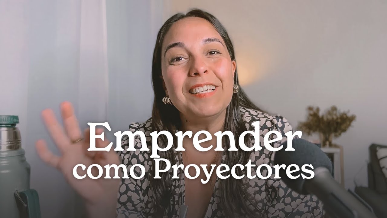3 tips para EMPRENDER como Proyectores