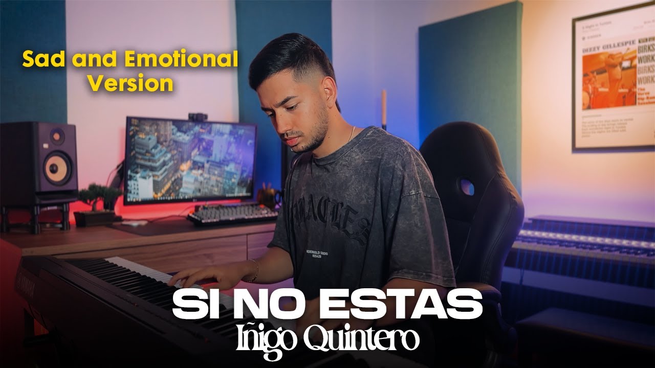 Si No Estás but it's actually Sad and Emotional - Iñigo Quintero  (Piano Cover) | Eliab Sandoval