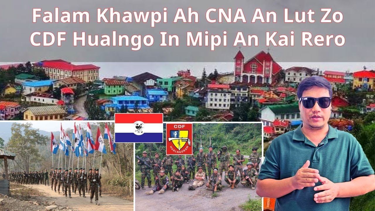 CNA Pawl Falam Khawpi Sungah An Lut Rero Zo. CDF Hualngo In Anmah Dinpi Lotu Mipi An Kai Rero