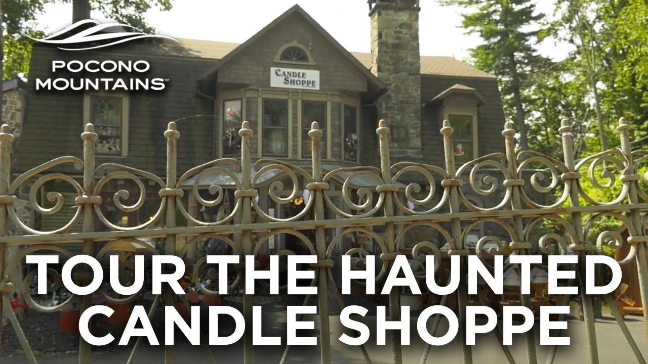 The Haunted Candle Shoppe Tour | Pocono Mountains