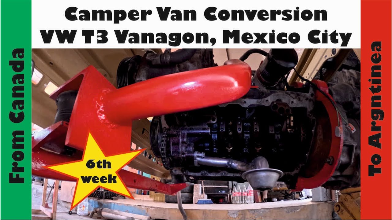 Camper Van Conversion of VW T3 Vanagon in Mexico City - 6th WEEK