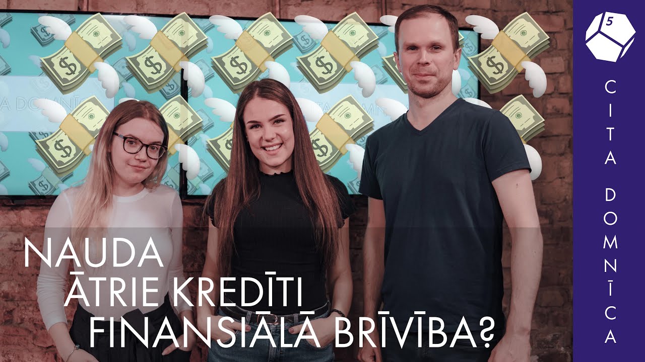 Kā jaunietim iemācīties dzīvot ar naudu? - Paula Birzniece un Toms Kreicbergs