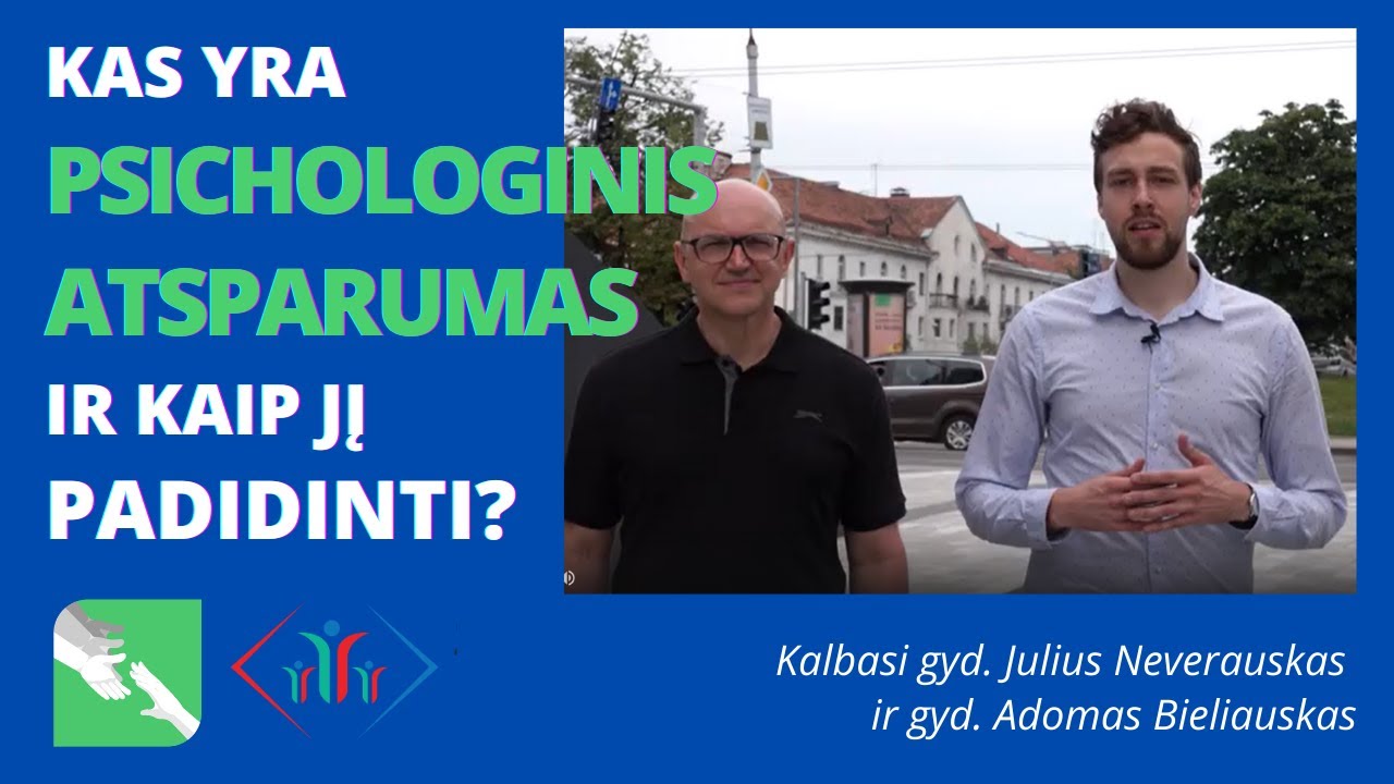 Atsakymai apie psichologinį atsparumą. Į gyd. Adomo Bieliausko klausimus atsako Julius Neverauskas