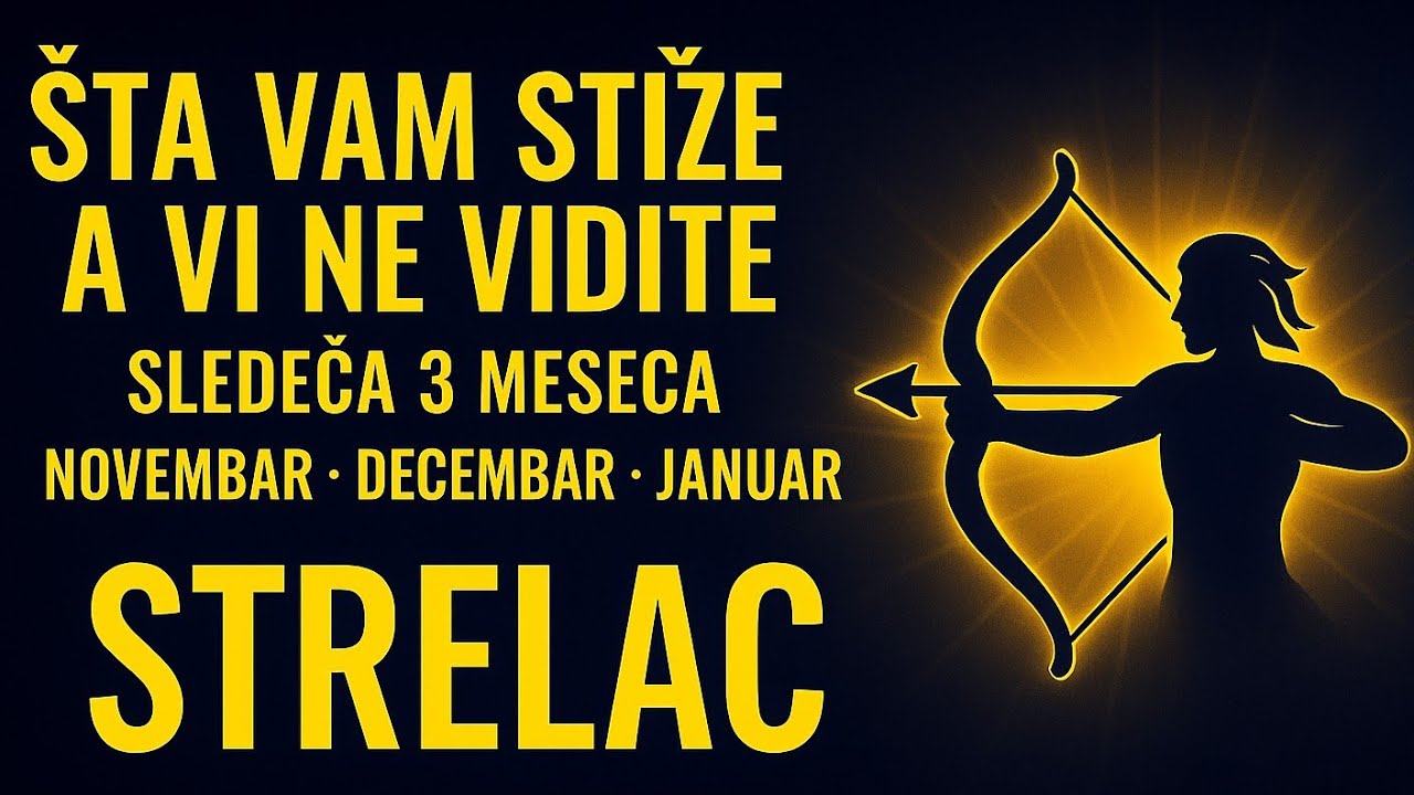 STRELAC “Od Tame ka SVETLOSTI” Horoskop za narednih 3 meseca 