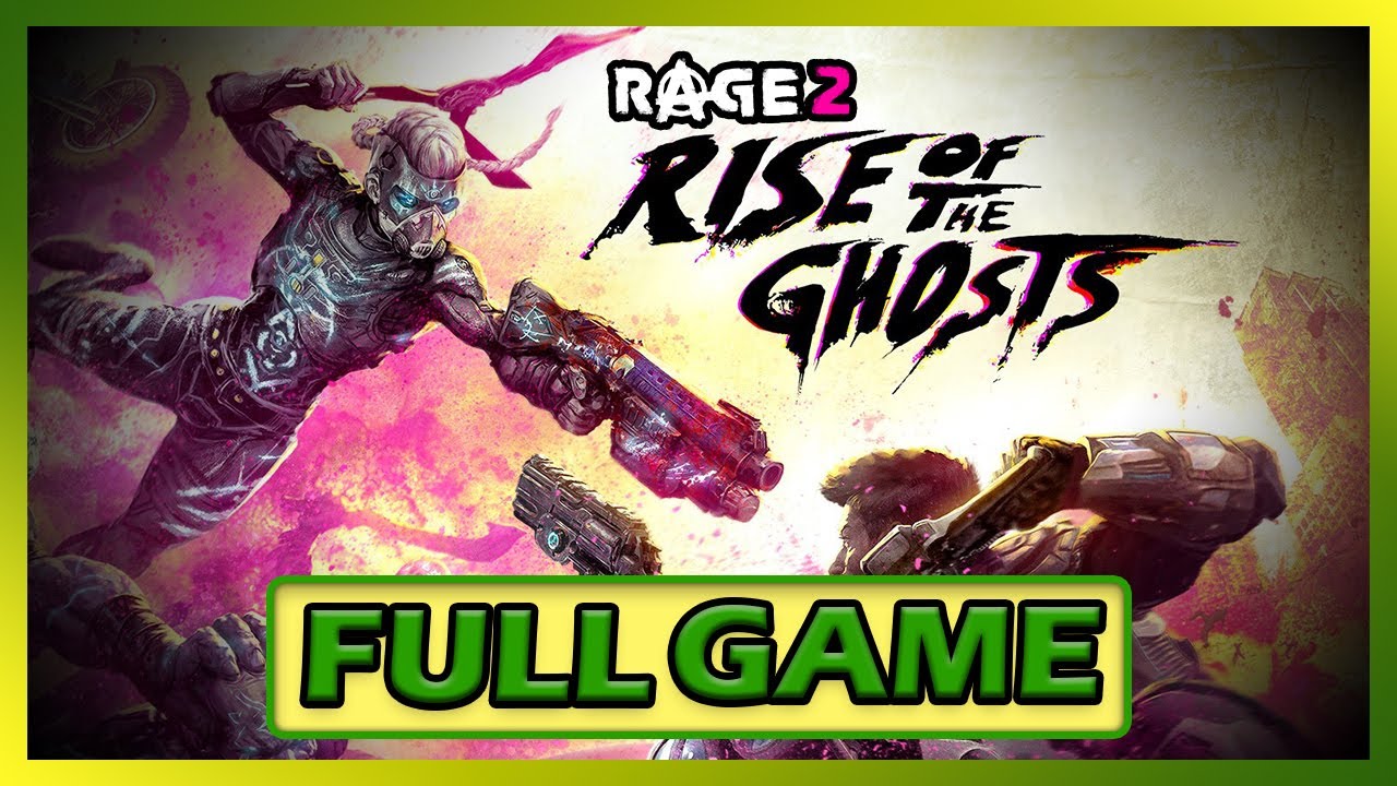 RAGE 2 Rise Of The Ghosts DLC FULL Gameplay Walkthrough - No Commentary