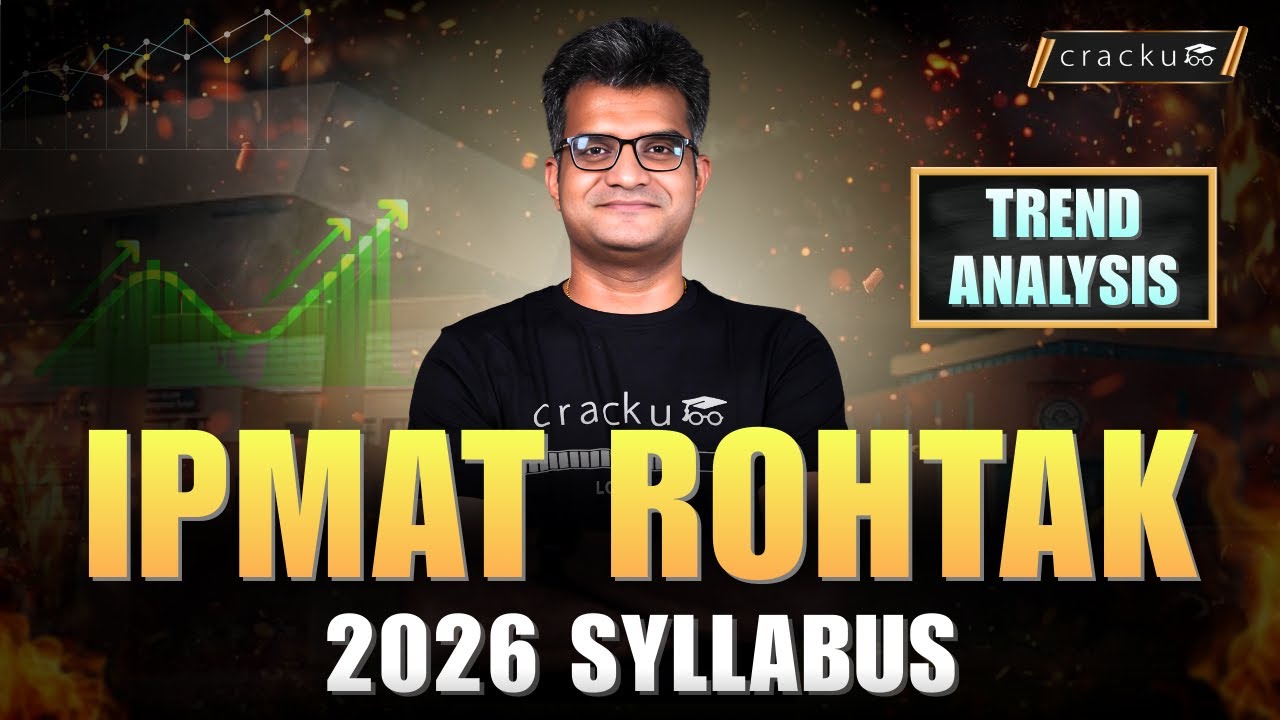 IPMAT Rohtak 2026 Complete Syllabus & Exam Pattern | Cutoff Trends, Seats & Strategy