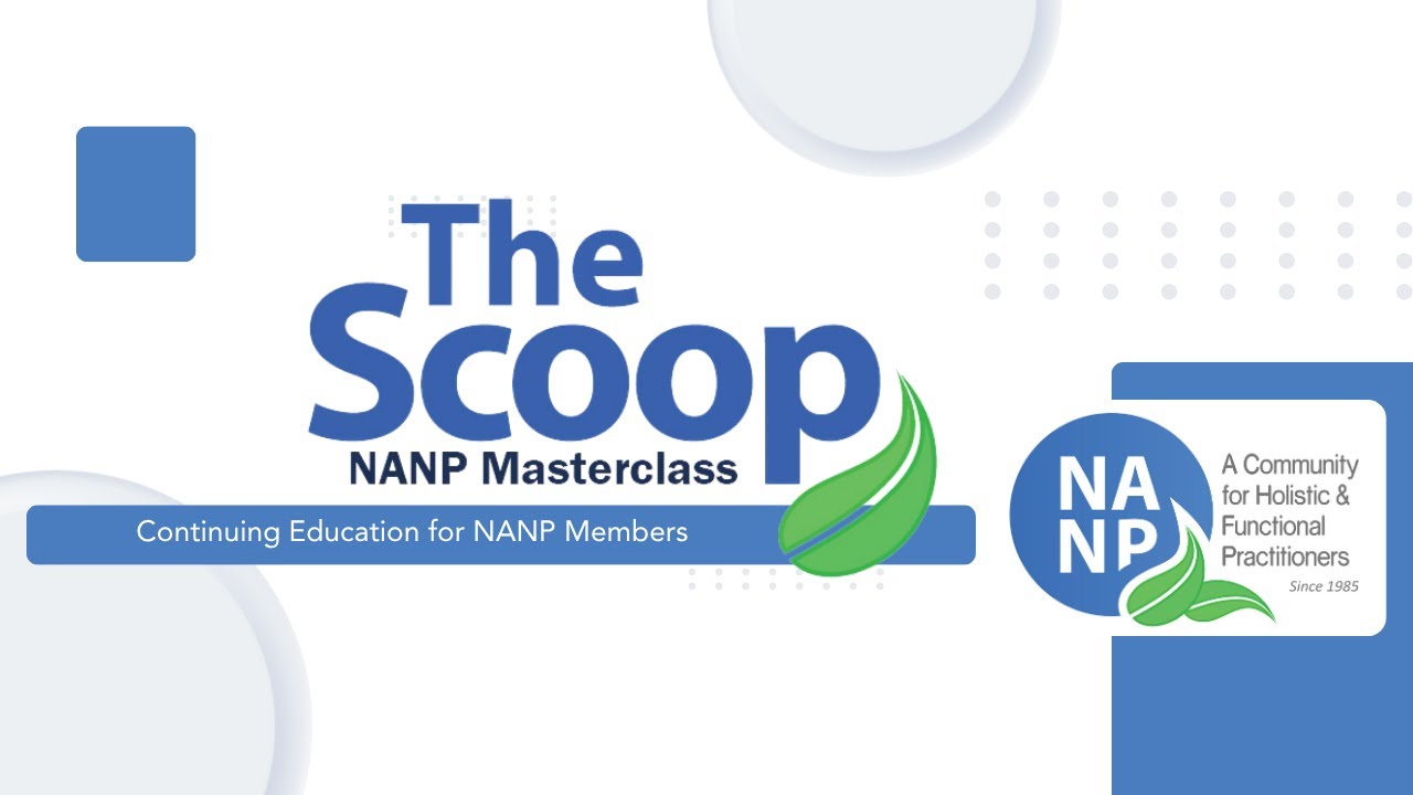 NANP Scoop Masterclass- Demystifying Curcumin Bioavailability- Reaching the Brain