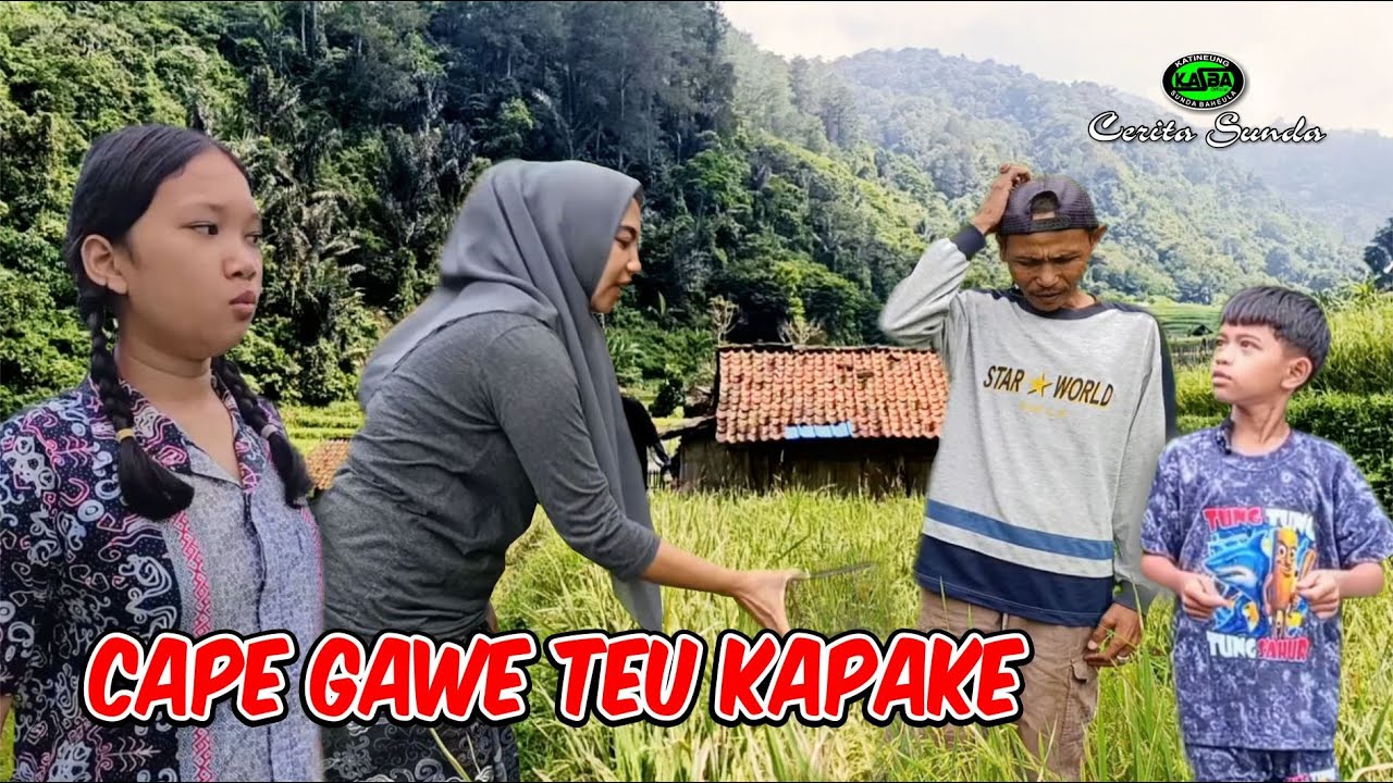 CAPE GAWE TEU KAPAKE FILM CERITA SUNDA