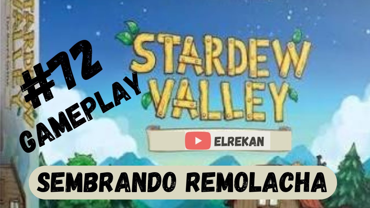 STARDEW VALLEY | EP72 | PORFIN SEMBRAMOS REMOLACHA | Gameplay en Español #stardewvalley