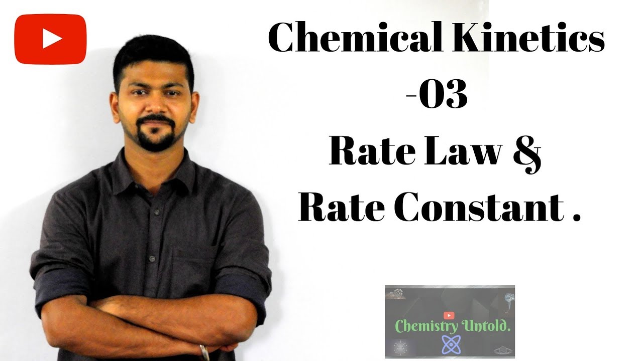 Chemical Kinetics -03 || Rate Law & Rate Constant